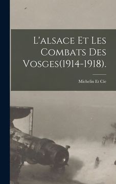 portada L'alsace Et Les Combats Des Vosges(1914-1918). (in French)