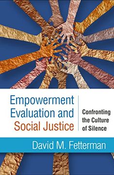 portada Empowerment Evaluation and Social Justice: Confronting the Culture of Silence (en Inglés)