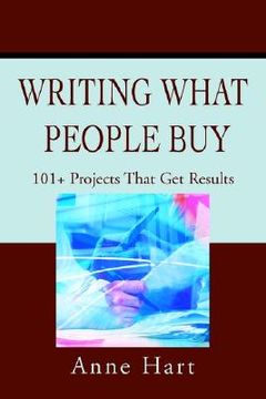 portada writing what people buy: 101+ projects that get results (en Inglés)