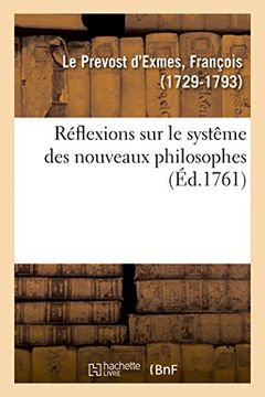 portada Réflexions sur le Systême des Nouveaux Philosophes (Philosophie) (en Francés)