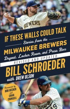 portada If These Walls Could Talk: Milwaukee Brewers: Stories From the Milwaukee Brewers Dugout, Locker Room, and Press box (en Inglés)