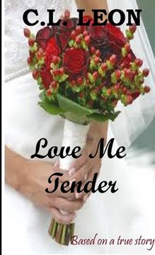 portada Love Me Tender: A True Story (en Inglés)