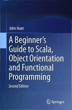 portada A Beginner's Guide to Scala, Object Orientation and Functional Programming (en Inglés)