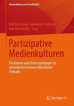 portada Partizipative Medienkulturen: Positionen und Untersuchungen zu Veränderten Formen Öffentlicher Teilhabe (en Alemán)