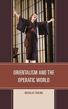 portada Orientalism and the Operatic World