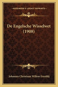 portada De Engelsche Wisselwet (1908)