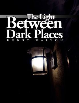 portada the light between dark places (en Inglés)