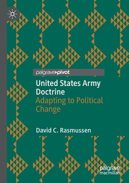 portada United States Army Doctrine: Adapting to Political Change (in English)