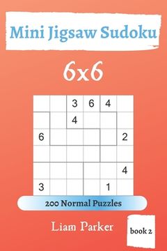 portada Mini Jigsaw Sudoku - 200 Normal Puzzles 6x6 (book 2) (en Inglés)
