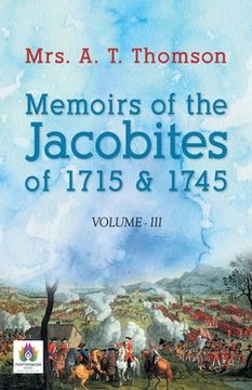 portada Memoirs of the Jacobites of 1715 & 1745 Volume - III (en Inglés)