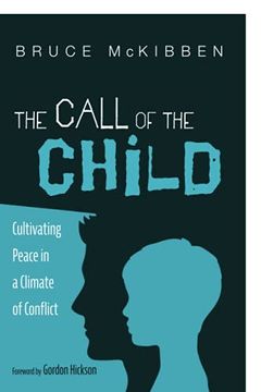 portada The Call of the Child: Cultivating Peace in a Climate of Conflict (en Inglés)