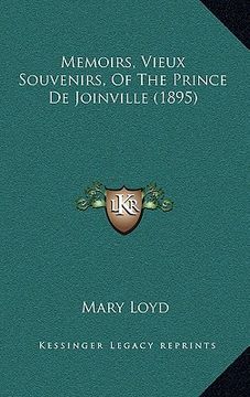 portada memoirs, vieux souvenirs, of the prince de joinville (1895) (en Inglés)