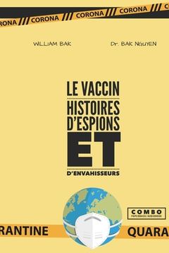 portada Le Vaccin: Histoires d'espions et d'envahisseurs (in English)
