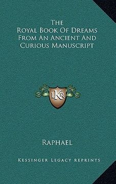 portada the royal book of dreams from an ancient and curious manuscript (en Inglés)