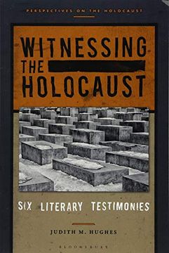 portada Witnessing the Holocaust: Six Literary Testimonies (Perspectives on the Holocaust) (en Inglés)
