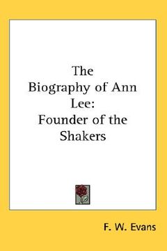 portada the biography of ann lee: founder of the shakers