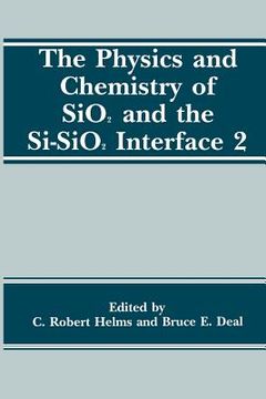 portada The Physics and Chemistry of Sio2 and the Si-Sio2 Interface 2