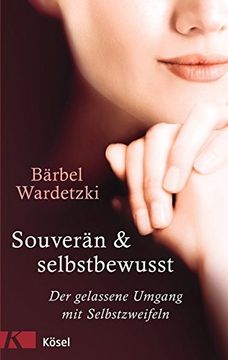 portada Souverän und Selbstbewusst: Der Gelassene Umgang mit Selbstzweifeln (in German)