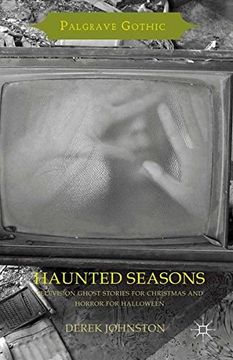 portada Haunted Seasons: Television Ghost Stories for Christmas and Horror for Halloween (Palgrave Gothic) (in English)