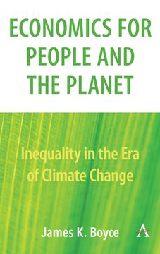 portada Economics For People And The Planet: Inequality In The Era Of Climate Change (anthem Frontiers Of Global Political Economy) (en Inglés)