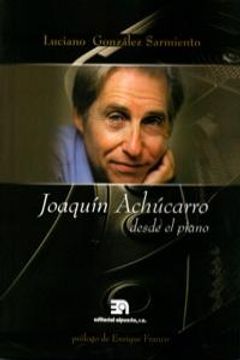 portada Joaquín Achúcarro Desde El Piano
