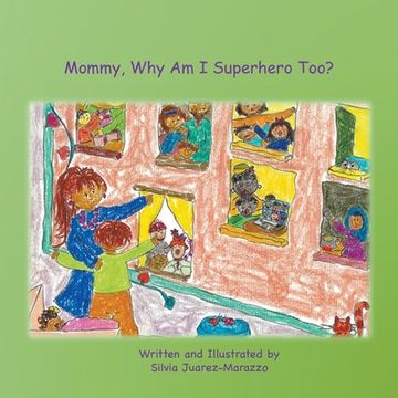 portada Mommy, Why Am I Superhero Too? (in English)