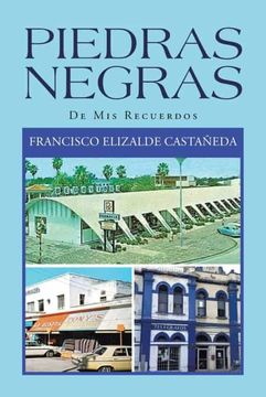 portada Piedras Negras: De mis Recuerdos (in Spanish)