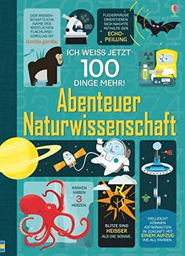 portada Ich Weiß Jetzt 100 Dinge Mehr! Abenteuer Naturwissenschaft (in German)
