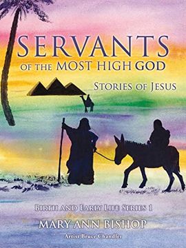 portada Servants of the Most High god Stories of Jesus: Birth and Early Life Series 1 (1) (en Inglés)