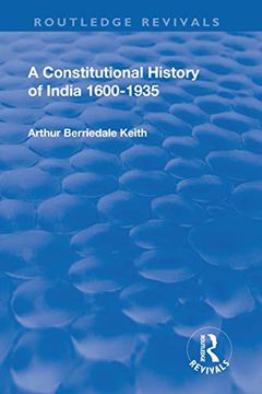 portada Revival: A Constitutional History of India (1936): 1600-1935 (Routledge Revivals) (in English)