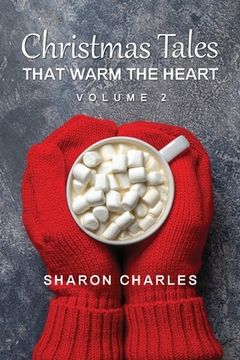 portada Christmas Tales That Warm the Heart Volume 2 (en Inglés)