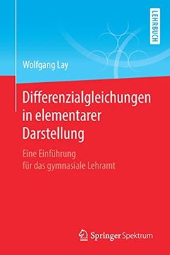 portada Differenzialgleichungen in Elementarer Darstellung: Eine Einführung für das Gymnasiale Lehramt (en Alemán)