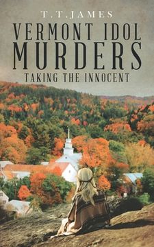 portada Vermont Idol Murders: Taking the Innocent (en Inglés)
