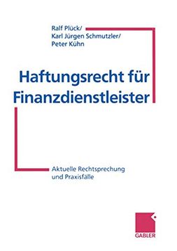 portada Haftungsrecht Für Finanzdienstleister: Aktuelle Rechtsprechung Und Praxisfälle (en Alemán)