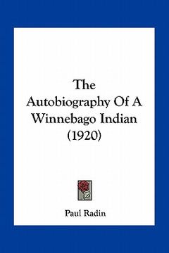 portada the autobiography of a winnebago indian (1920) (en Inglés)