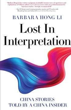 portada Lost In Interpretation: China Stories Told by A China Insider (en Inglés)