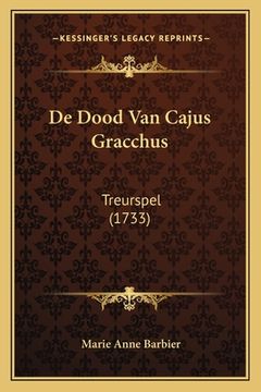 portada De Dood Van Cajus Gracchus: Treurspel (1733)