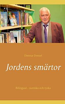 portada Jordens Smärtor: Bilingual - Svenska och Tyska (in Swedish)