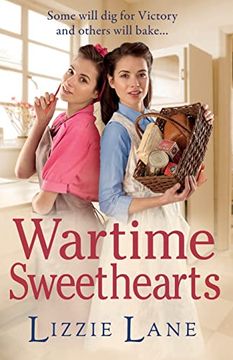 portada Wartime Sweethearts: The Start of a Heartwarming Historical Series by Lizzie Lane (The Sweet Sisters Trilogy, 1) (en Inglés)