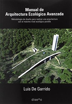 portada Manual de Arquitectura Ecologica Avanzada. Metodologí­A de Diseño Para Realizar una Arquitectura con el Máximo Nivel Ecológic