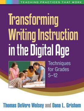 portada Transforming Writing Instruction in the Digital Age: Techniques for Grades 5-12 (en Inglés)