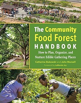 portada The Community Food Forest Handbook: How to Plan, Organize, and Nurture Edible Gathering Places (in English)