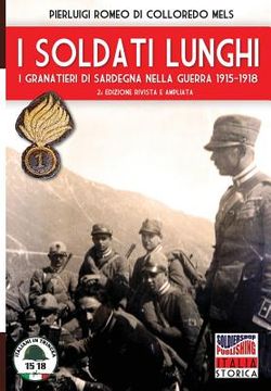 portada I soldati lunghi: I granatieri di Sardegna nella guerra 1915-1918 (en Italiano)