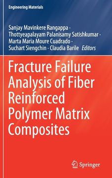 portada Fracture Failure Analysis of Fiber Reinforced Polymer Matrix Composites (Engineering Materials) (en Inglés)