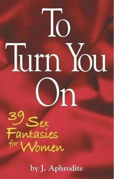 portada To Turn You on: 39 Sex Fantasies for Women (en Inglés)