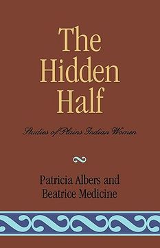 portada the hidden half: studies of plains indian women (en Inglés)