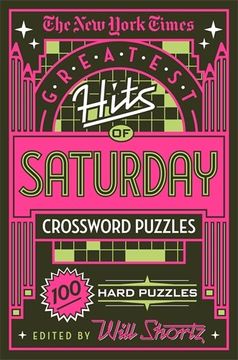 portada The new York Times Greatest Hits of Saturday Crossword Puzzles: 100 Hard Puzzles 
