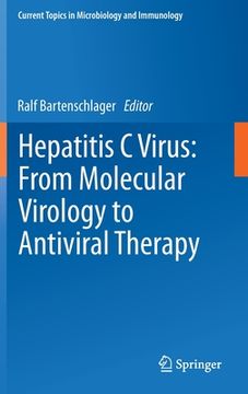 portada hepatitis c virus: from molecular virology to antiviral therapy