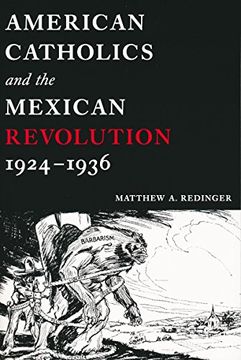 portada American Catholics and the Mexican Revolution, 1924-1936 (in English)