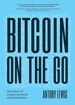 portada Bitcoin on the go: The Basics of Bitcoins and Blockchains―Condensed (en Inglés)